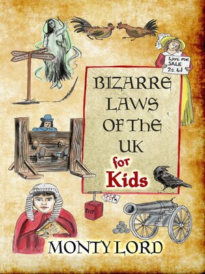 cover image of Bizarre Laws of the UK for Kids